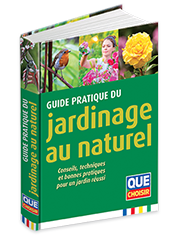Guide pratique du jardinage au naturel